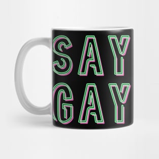 SAY GAY Mug